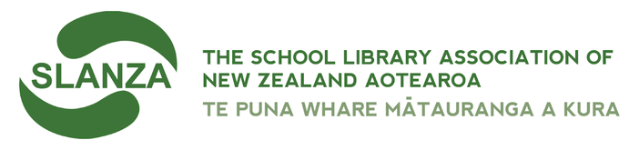 SLANZA School Library Association of New Zealand Aotearoa Te Puna Whare Maatauranga a Kura
